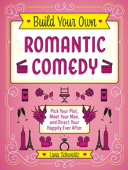 Title details for Build Your Own Romantic Comedy by Lana Schwartz - Available